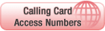 View our Calling Card Access Numbers