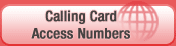 View our Calling Card Access Numbers